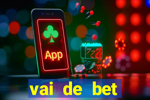 vai de bet esportes da sorte